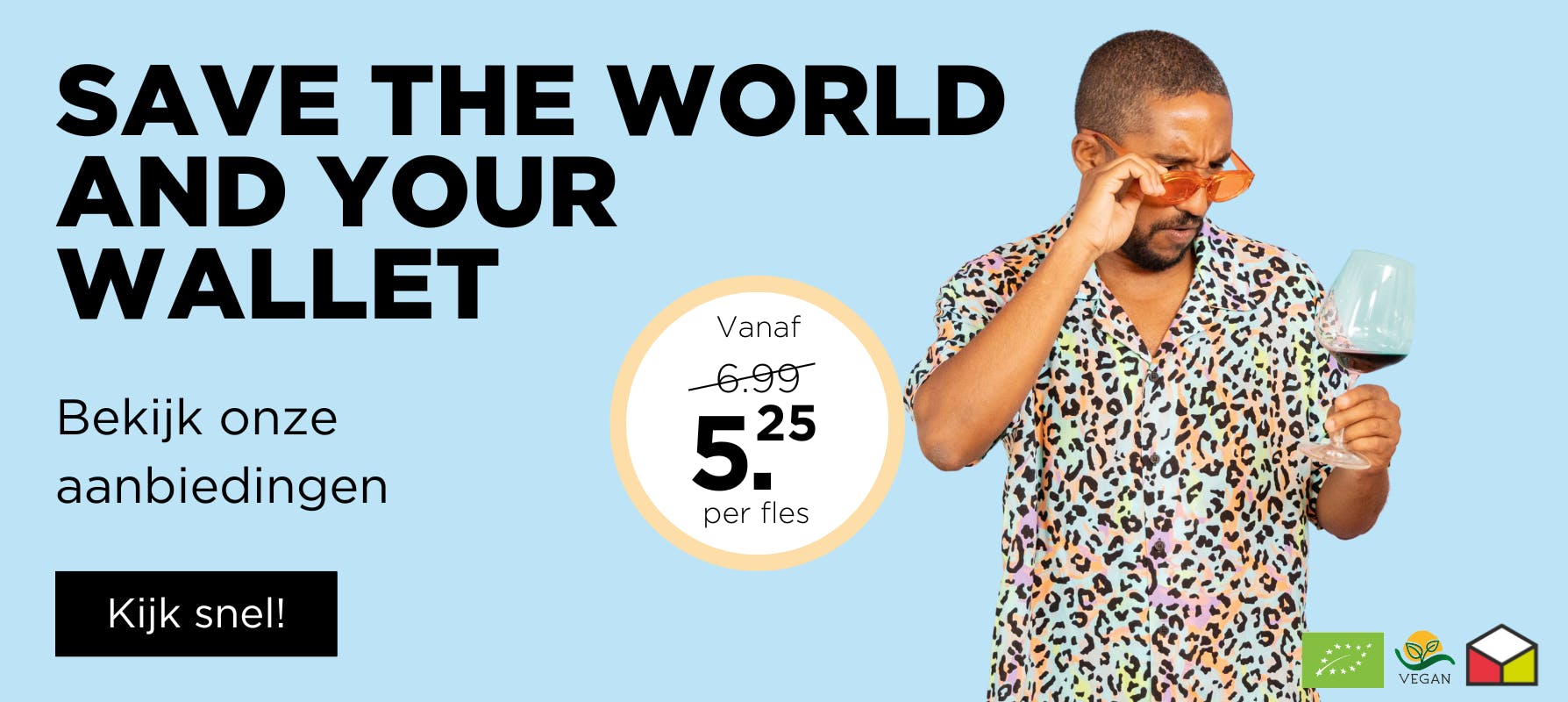 Save the world and your wallet. Bekijk onze aanbiedingen